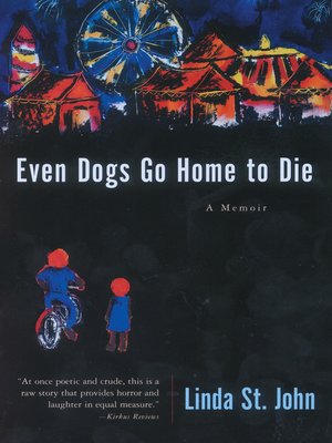 cover image of Even Dogs Go Home to Die